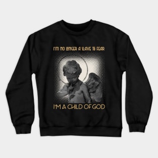 I am a Child of God Crewneck Sweatshirt